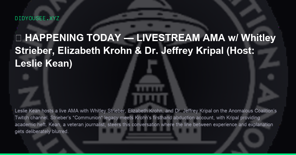 🚨 HAPPENING TODAY — LIVESTREAM AMA w/ Whitley Strieber, Elizabeth Krohn & Dr. Jeffrey Kripal (Host: Leslie Kean)