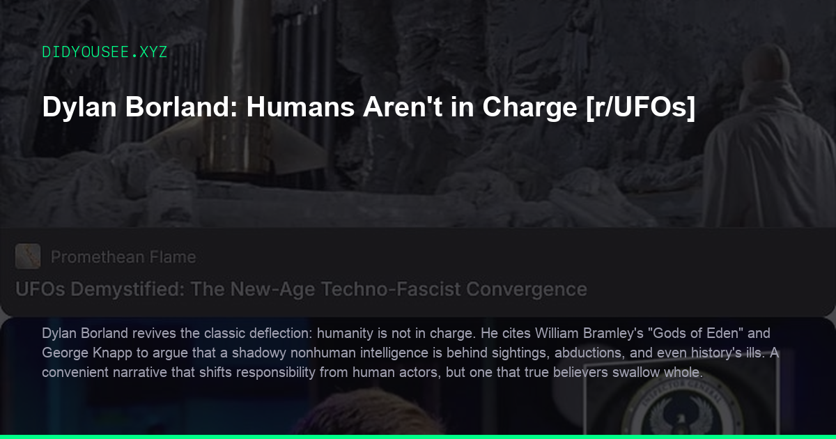 Dylan Borland: Humans Arent in Charge [r/UFOs]