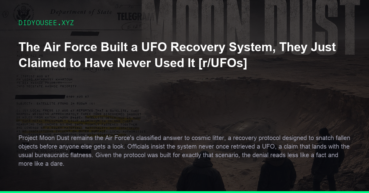 The Air Force Built a UFO Recovery System, They Just Claimed to Have Never Used It [r/UFOs]