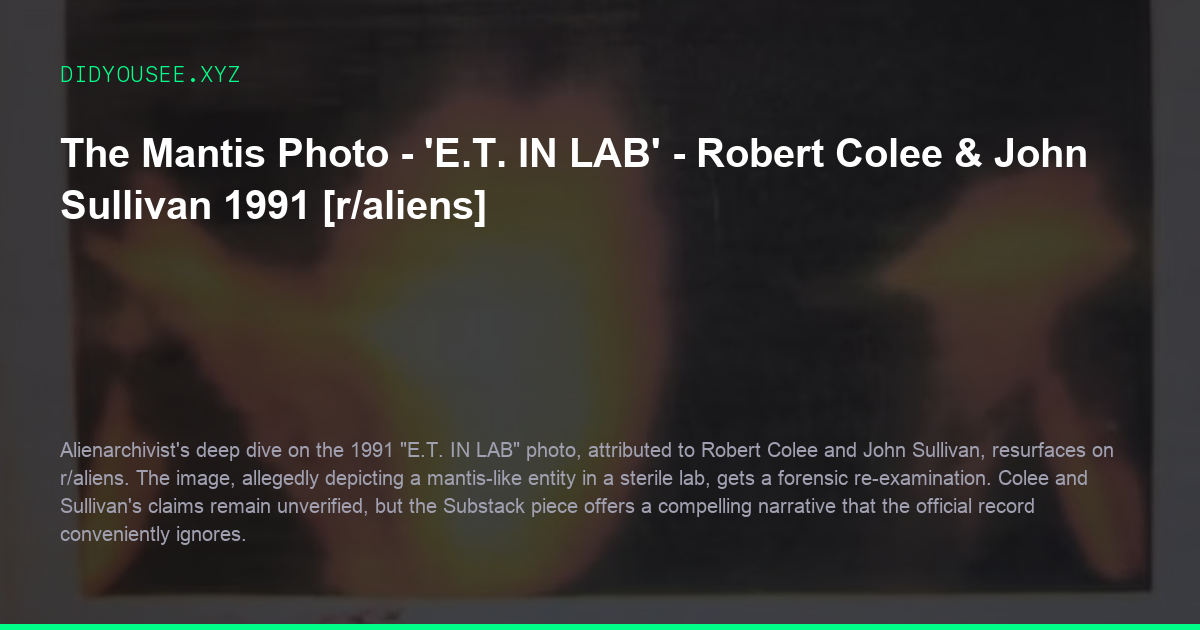 The Mantis Photo - E.T. IN LAB - Robert Colee & John Sullivan 1991 [r/aliens]